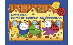 Bogyó és Babóca az óvodában - Bartos Erika - mesekönyv KPP 108